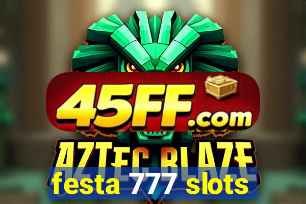 festa 777 slots